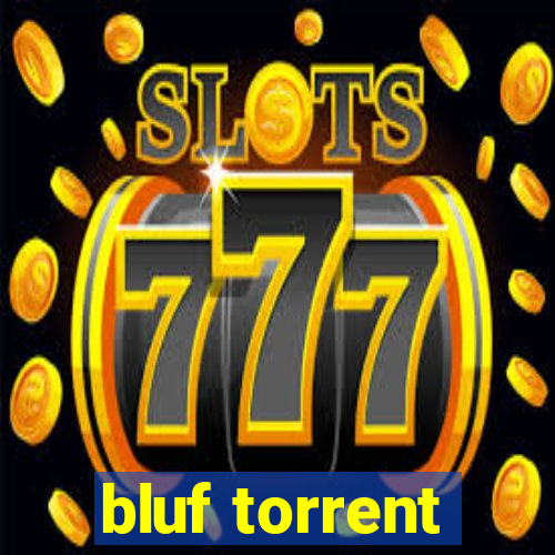 bluf torrent